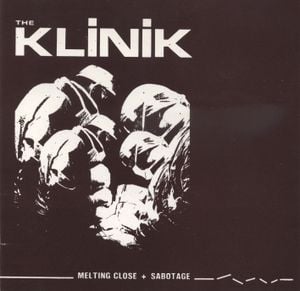 The Klinik - Melting Close + Sabotage cover